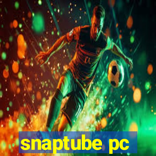 snaptube pc